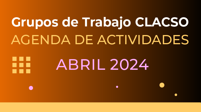  Agenda de Grupos de Trabajo – Abril 2024