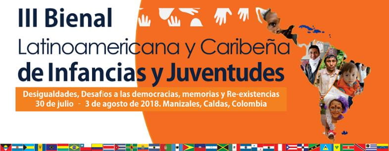  III Bienal Latinoamericana y Caribeña de Infancias y Juventudes: Desigualdades, Desafíos a las democracias, Memorias y Re-existencias
