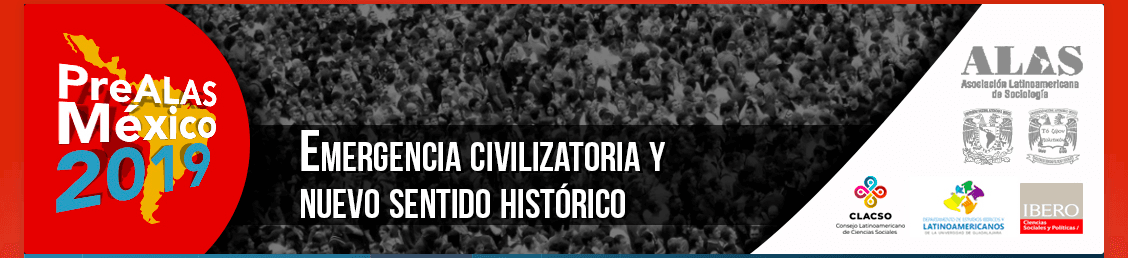  PreALAS México 2019: “Emergencia civilizatoria y nuevo sentido histórico”