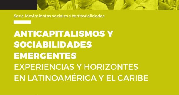  Anticapitalismo y sociabilidades emergentes