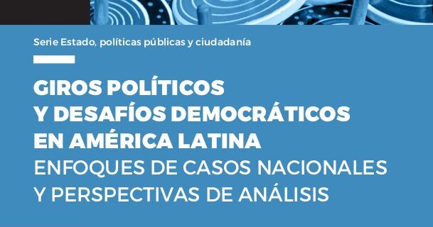  Giros políticos y desafíos democráticos en América Latina