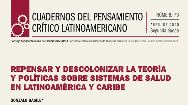  Repensar y descolonizar la teoría y políticas sobre sistemas de salud en Latinoamérica y Caribe