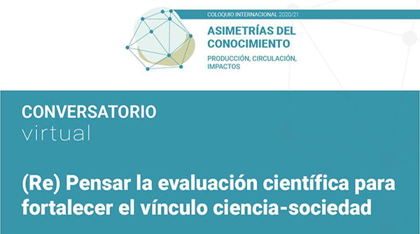  (Re)Pensar la evaluación científica para fortalecer el vínculo ciencia-sociedad