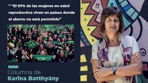  “El 97% de las mujeres en edad reproductiva viven en países donde el aborto no está permitido”