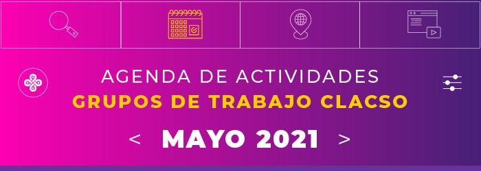  Agenda de Grupos de Trabajo – Mayo 2021