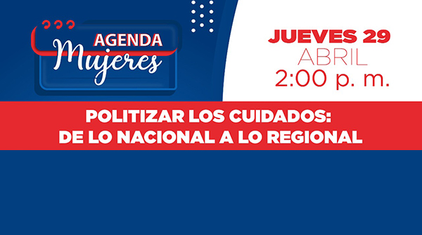  Politizar los cuidados, de lo nacional a lo regional