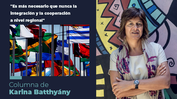  “Es más necesario que nunca la integración y la cooperación a nivel regional”