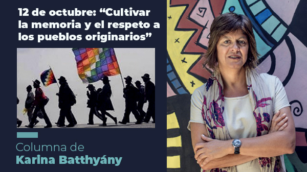  12 de octubre: “Cultivar la memoria y el respeto a los pueblos originarios”
