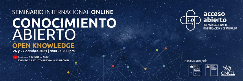  Seminario internacional: Conocimiento abierto. Organizado por la ANID y el CINCEL