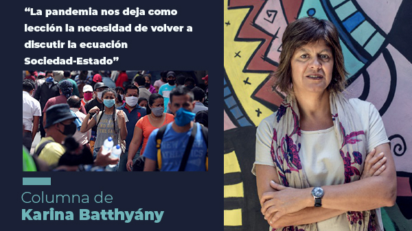  “La pandemia nos deja como lección la necesidad de volver a discutir la ecuación Sociedad-Estado”