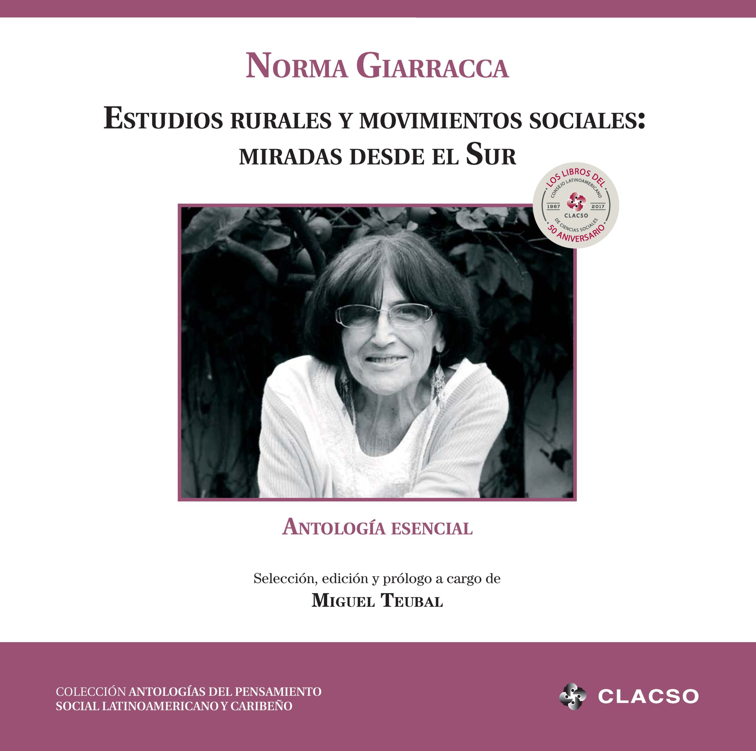  Norma Giarracca. Estudios rurales y movimientos sociales: miradas desde el Sur