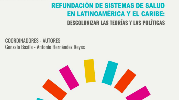  Refundación de los sistemas de salud en América Latina y El Caribe