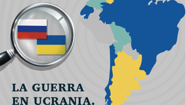  La guerra en Ucrania. Miradas desde América Latina.
