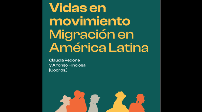  Vidas en movimiento. Migración en América Latina