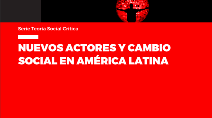  Nuevos actores y cambio social en América Latina