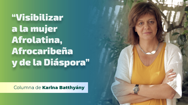  “Visibilizar a la mujer Afrolatina, Afrocaribeña y de la Diáspora”