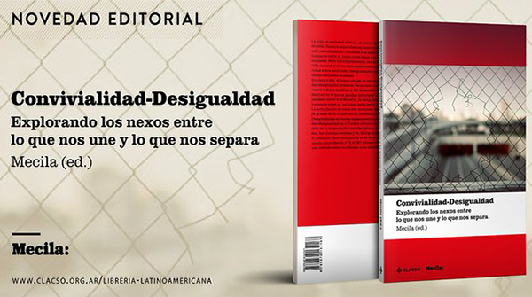  Convivialidad-Desigualdad: explorando los nexos entre lo que nos une y lo que nos separa