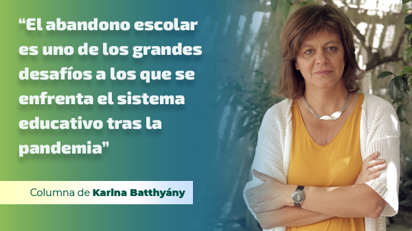  “El abandono escolar es uno de los grandes desafíos a los que se enfrenta el sistema educativo tras la pandemia”