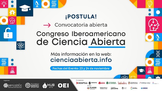  Ampliación plazo de convocatoria – Congreso Iberoamericano de Ciencia Abierta