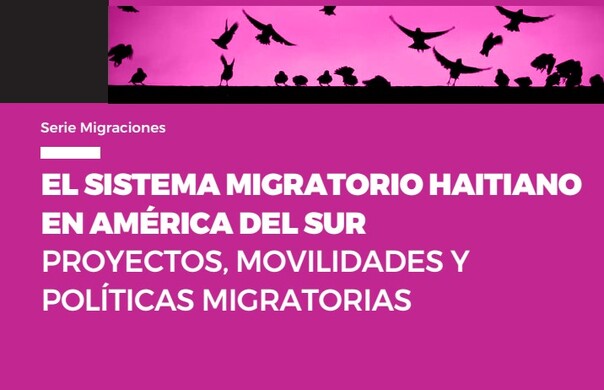  El sistema migratorio haitiano en América del Sur