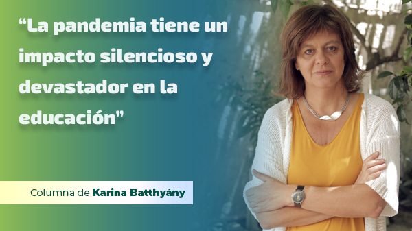  “La pandemia tiene un impacto silencioso y devastador en la educación”