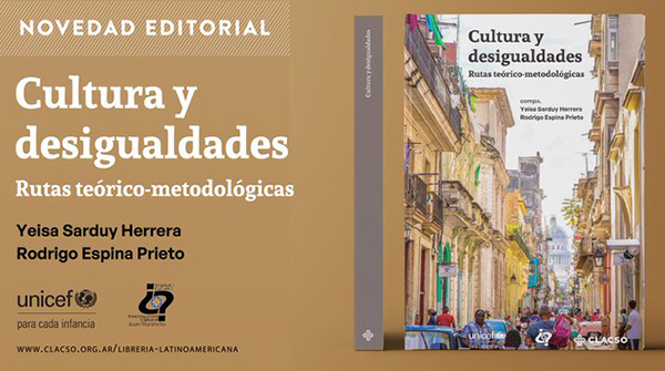  Cultura y desigualdades. Rutas teórico-metodológicas