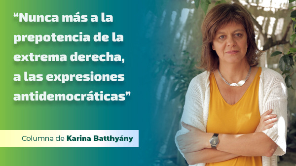  “Nunca más a la prepotencia de la extrema derecha, a las expresiones antidemocráticas”