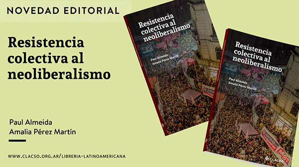  Resistencia colectiva al neoliberalismo