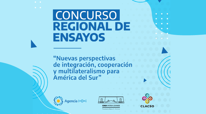  CONCURSO REGIONAL DE ENSAYOS “Nuevas perspectivas de integración, cooperación y multilateralismo para América del Sur”