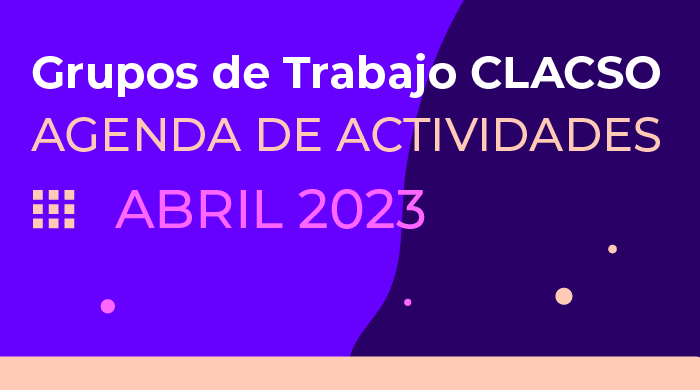  Agenda de Grupos de Trabajo – Abril 2023