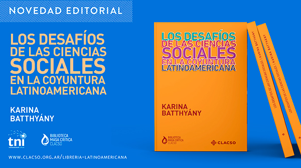  Los desafíos de las ciencias sociales en la coyuntura latinoamericana