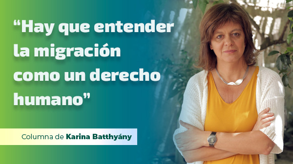  “Hay que entender la migración como un derecho humano”
