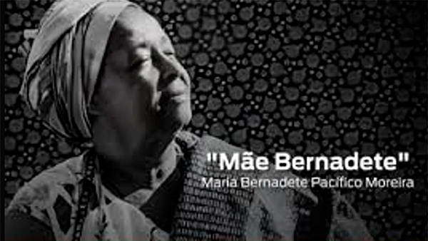  Ante el brutal asesinato de la Yalorixá y líder quilombola Bernadete Pacífico