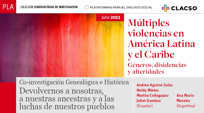  Devolvernos a nosotras, a nuestras ancestras y a las luchas de nuestros pueblos (Co-investigación Genealógica e Histórica)