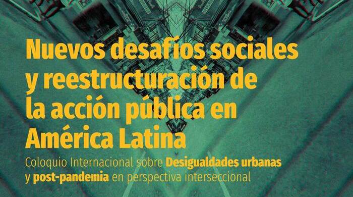  Nuevos desafíos sociales y reestructuración de la acción pública en América Latina. Coloquio internacional