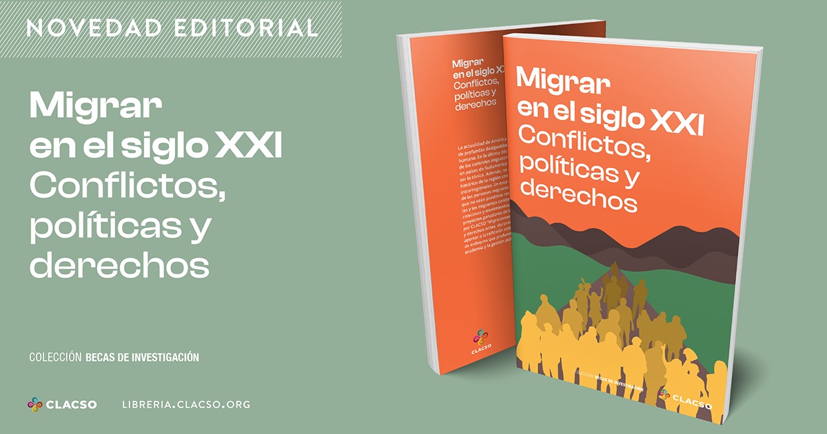  Migrar en el siglo XXI. Conflictos, políticas y derechos