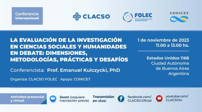  Conferencia internacional “La evaluación de la investigación en Ciencias Sociales y Humanidades en debate: dimensiones, metodologías, prácticas y desafíos” CLACSO FOLEC