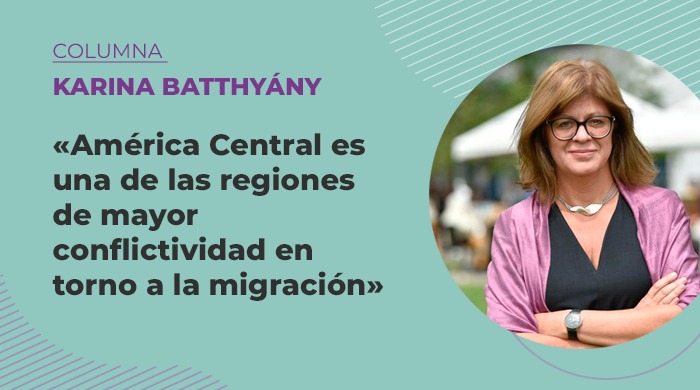  “América Central es una de las regiones de mayor conflictividad en torno a la migración”