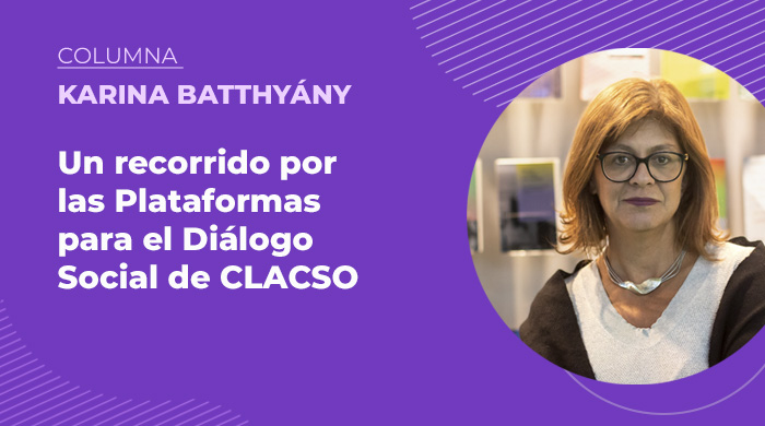 Un recorrido por las Plataformas para el Diálogo Social de CLACSO
