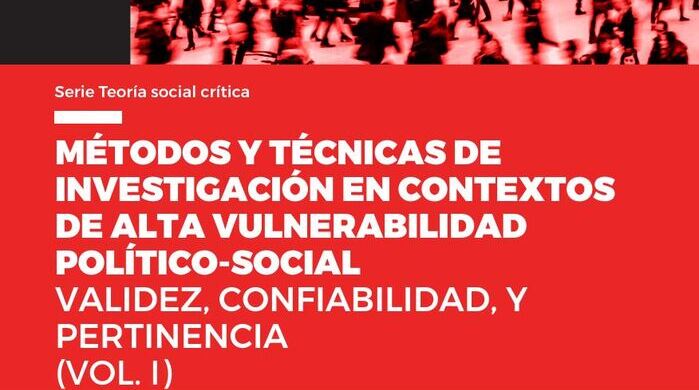  Métodos y técnicas de investigación en contextos de alta vulnerabilidad político-social