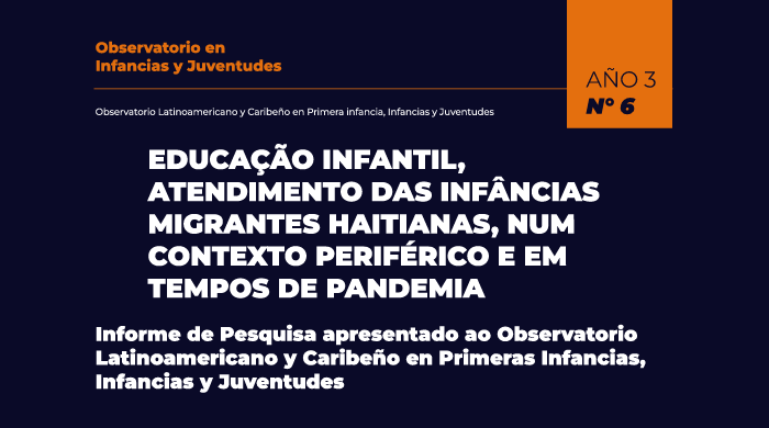  Educação infantil, atendimento das infâncias migrantes haitianas, num contexto periférico e em tempos de pandemia