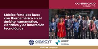  México fortalece lazos con Iberoamérica en el ámbito humanístico, científico y de innovación tecnológica