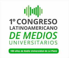  Radio Universidad de La Plata celebra su centenario con el Primer Congreso Latinoamericano de Medios Universitarios