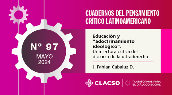  Educación y “adoctrinamiento ideológico”. Una lectura crítica del discurso de la ultraderecha
