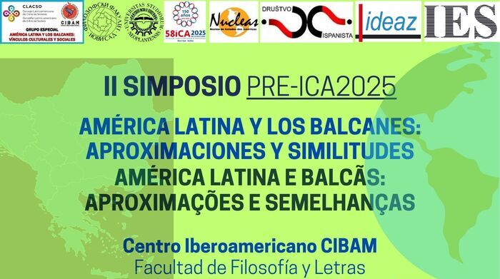  II Simposio PRE-ICA2025. América Latina y Los Balcanes: aproximaciones y similitudes