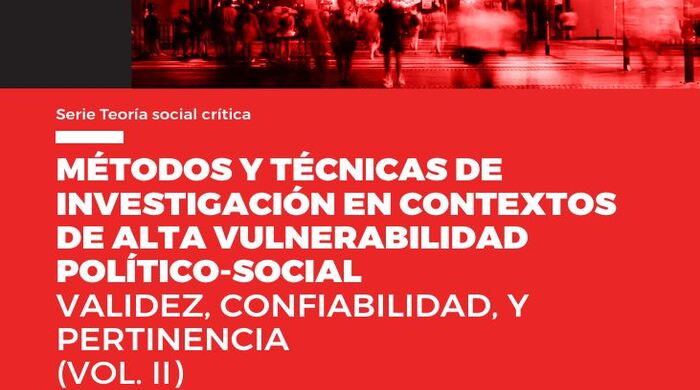  Métodos y técnicas de investigación en contextos de alta vulnerabilidad político-social