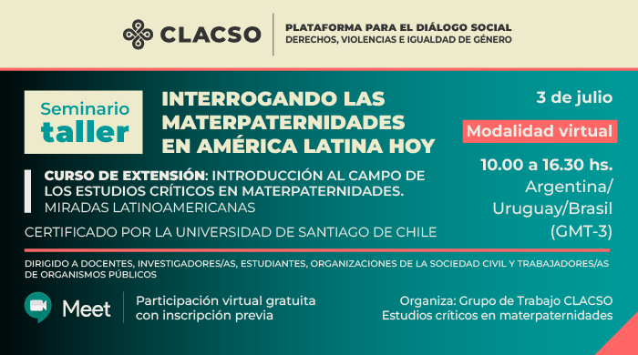  Seminario-taller: Interrogando las materpaternidades en América Latina hoy | Curso de Extensión: Introducción al campo de los estudios críticos en materpaternidades