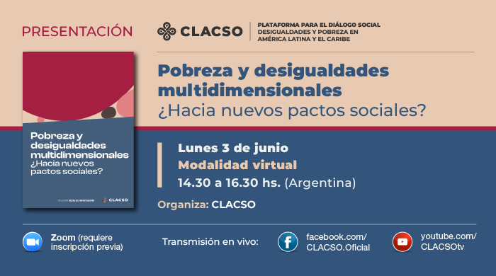  Presentación del libro Pobreza y desigualdades multidimensionales. ¿Hacia nuevos pactos sociales?