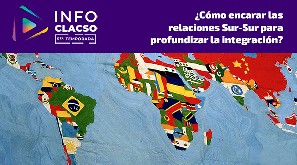  ¿Cómo encarar las relaciones Sur-Sur para profundizar la integración?