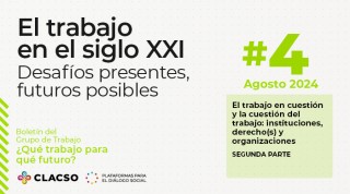  Boletines CLACSO sobre el trabajo en el siglo XXI